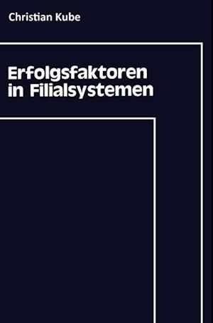 Erfolgsfaktoren in Filialsystemen