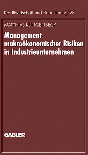 Management makroökonomischer Risiken in Industrieunternehmen