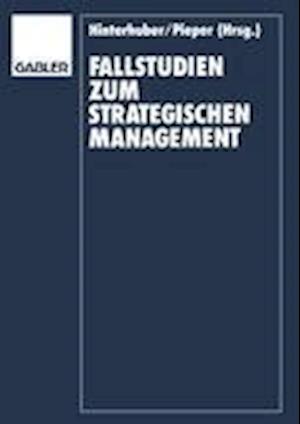 Fallstudien zum Strategischen Management