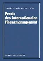 Praxis Des Internationalen Finanzmanagement