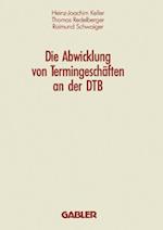 Die Abwicklung von Termingeschaften an der DTB