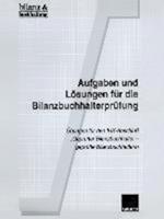 Aufgaben und Lösungen für die Bilanzbuchhalterprüfung