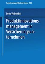 Produktinnovationsmanagement in Versicherungsunternehmen