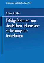 Erfolgsfaktoren von deutschen Lebensversicherungsunternehmen