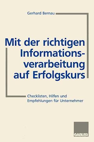 Mit der Richtigen Informationsverarbeitung auf Erfolgskurs