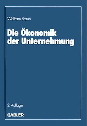 Die OEkonomik der Unternehmung