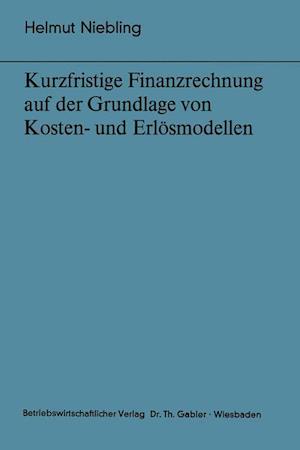 Kurzfristige Finanzrechnung auf der Grundlage von Kosten- und Erlösmodellen