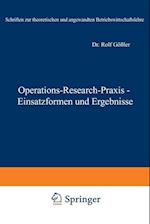 Operations-Research-Praxis — Einsatzformen und Ergebnisse