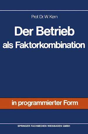 Der Betrieb als Faktorkombination