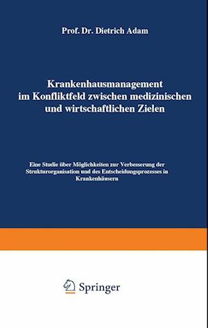 Krankenhausmanagement im Konfliktfeld zwischen medizinischen und wirtschaftlichen Zielen