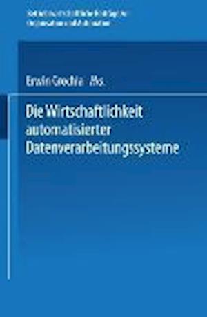 Die Wirtschaftlichkeit automatisierter Datenverarbeitungssysteme