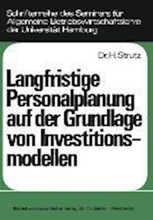 Langfristige Personalplanung auf der Grundlage von Investitionsmodellen