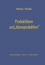 Produktideen und „Ideenproduktion”