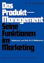 Das Produkt-Management Seine Funktionen im Marketing