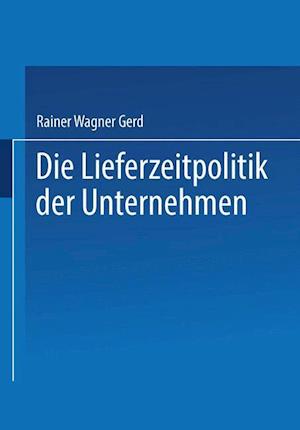 Die Lieferzeitpolitik der Unternehmen