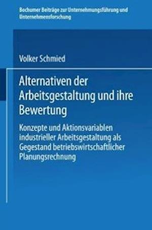 Alternativen der Arbeitsgestaltung und ihre Bewertung