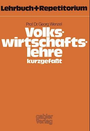 Volkswirtschaftslehre - Kurzgefasst