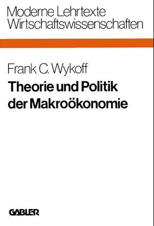 Theorie und Politik der Makroökonomie