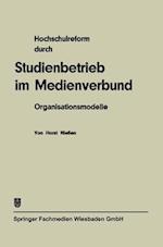 Hochschulreform durch Studienbetrieb im Medienverbund