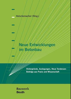 Neue Entwicklungen im Betonbau