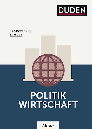 Basiswissen Schule - Politik/Wirtschaft Abitur