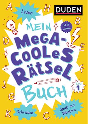 Mein megacooles Rätselbuch - Lesen | Schreiben | Spaß mit Wörtern - ab 8 Jahren - Band 1