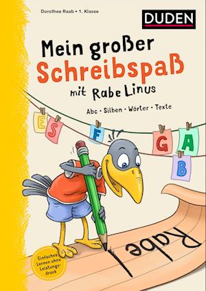 Mein großer Schreibspaß mit Rabe Linus - 1. Klasse