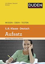 Wissen - Üben - Testen: Deutsch - Aufsatz 5./6. Klasse