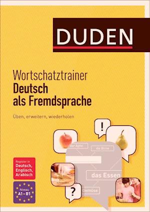 Wortschatztrainer - Deutsch als Fremdsprache: Üben, erweitern, wiederholen (PB)