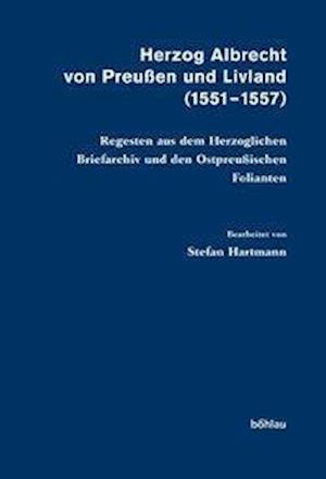 Herzog Albrecht Von Preussen Und Livland (1551-1557)