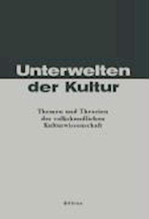 Unterwelten Der Kultur