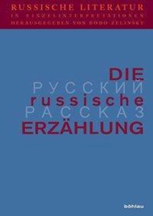 Russische Literatur in Einzelinterpretationen 4. Die russische Erzählung