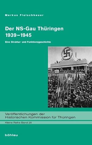 Der Ns-Gau Thuringen 1939-1945