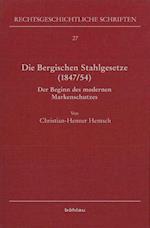 Die Bergischen Stahlgesetze (1847/54)