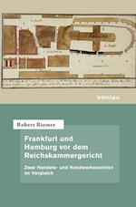 Frankfurt Und Hamburg VOR Dem Reichskammergericht