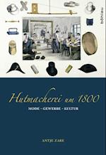 Hutmacherei um 1800