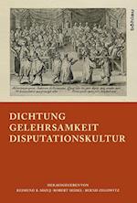 Dichtung - Gelehrsamkeit - Disputationskultur