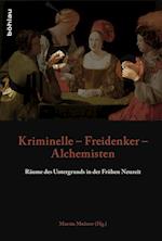 Kriminelle - Freidenker - Alchemisten