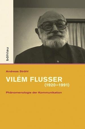 Ströhl, A: Vilém Flusser (1920-1991)