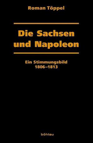 Die Sachsen Und Napoleon