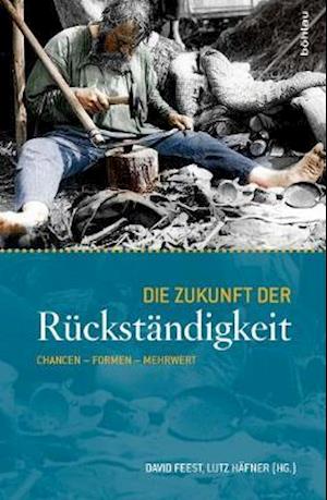 Die Zukunft der Ruckstandigkeit