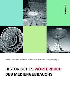 Historisches Worterbuch Des Mediengebrauchs