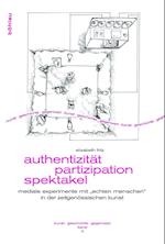 Authentizitat - Partizipation - Spektakel