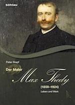 Der Maler Max Thedy (1858-1924)