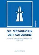 Die Metaphorik Der Autobahn