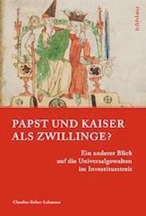 Papst Und Kaiser ALS Zwillinge?