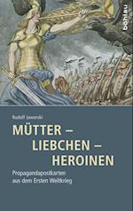 Mutter - Liebchen - Heroinen