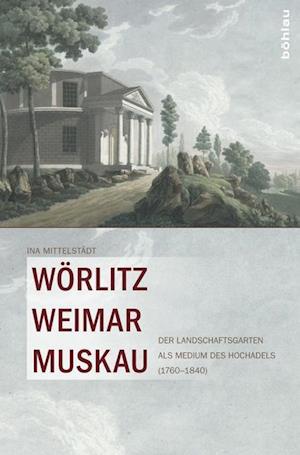 Worlitz, Weimar, Muskau