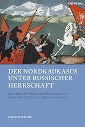 Der Nordkaukasus Unter Russischer Herrschaft