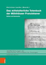 Das Mittelalterliche Totenbuch Der Muhlhauser Franziskaner